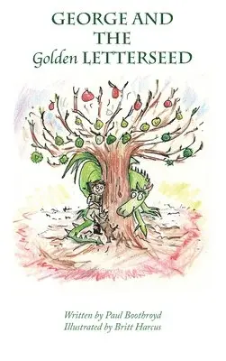 Paul Boothroyd - George and the Golden Letterseed, Inbunden. Tillgänglighet: Lägg i varukorg