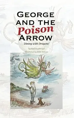 Paul Boothroyd - George and the Poison Arrow, Häftad. Tillgänglighet: Lägg i varukorg