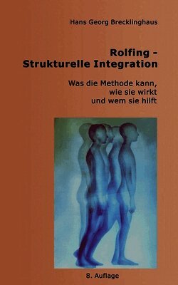 Hans Georg Brecklinghaus - Rolfing-Strukturelle Integration, Häftad. Tillgänglighet: Lägg i varukorg