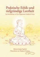 Jampa Khensur Tegchok, Thubten Bhikshuni Chodron - Praktische Ethik und tiefgründige Leerheit, Häftad