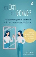 Gavin Sexton - Bin ich gut genug? Selbstwertgefühl stärken mit der Inside-Out Methode, Häftad