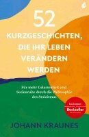 Johann Kraunes - 52 Kurzgeschichten, die Ihr Leben verändern werden (Inspirierende Kurzgeschichten für Erwachsene), Häftad