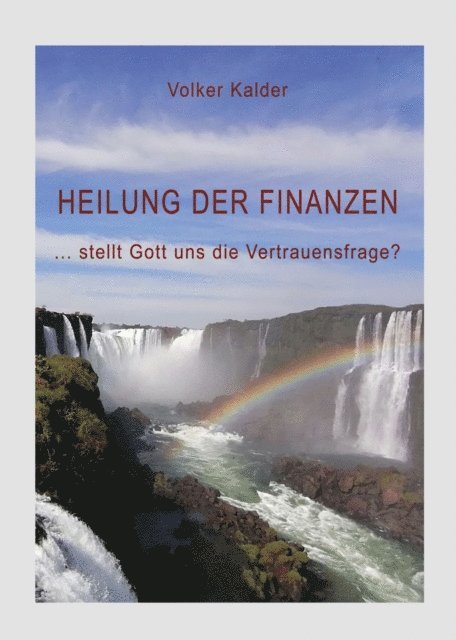 Volker Kalder - Heilung der Finanzen, E-bok