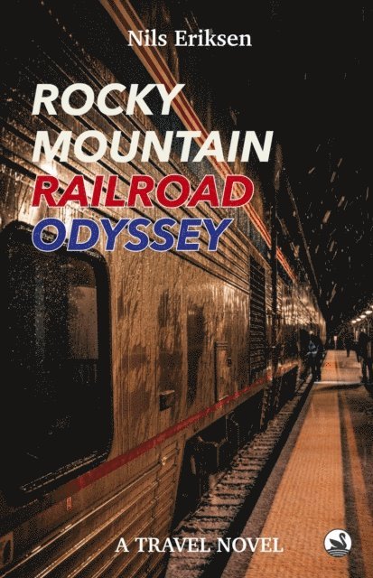 Nils Eriksen - Rocky Mountain Railroad Odyssey, E-bok