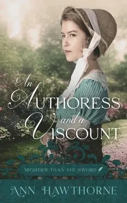 Ann Hawthorne - Authoress and a Viscount, Häftad. Tillgänglighet: Lägg i varukorg