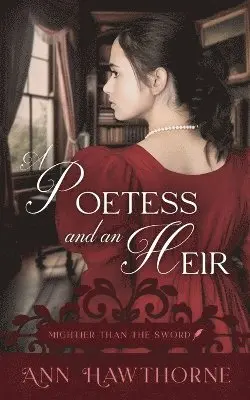 Ann Hawthorne - Poetess and an Heir, Häftad. Tillgänglighet: Lägg i varukorg