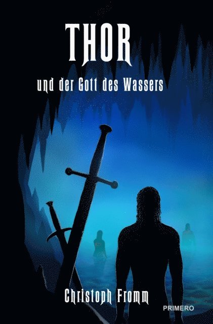 Christoph Fromm - THOR und der Gott des Wassers, E-bok