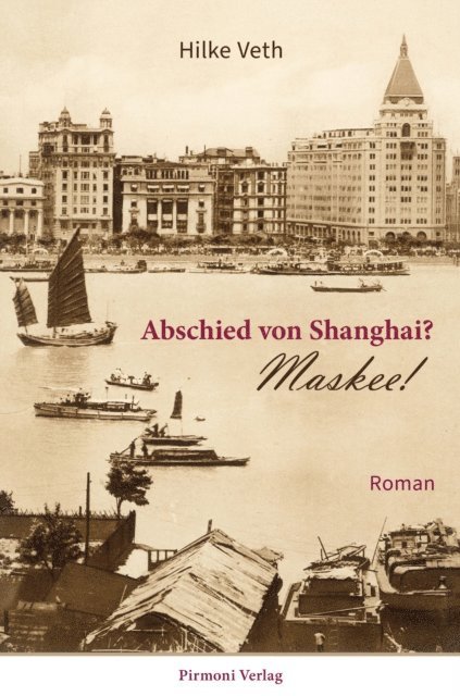 Hilke Veth - Abschied von Shanghai?, E-bok