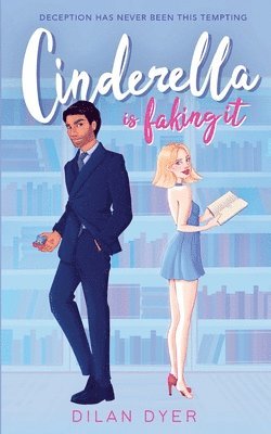 Dilan Dyer - Cinderella Is Faking It, Häftad
