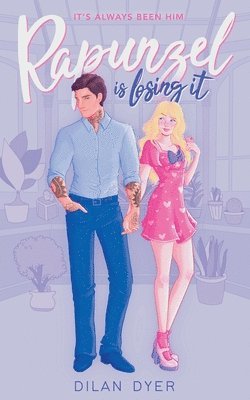 Dilan Dyer - Rapunzel Is Losing It, Häftad