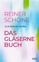 Reiner Schöne - Das gläserne Buch, Häftad