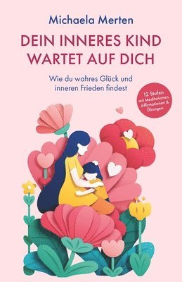 Dein Inneres Kind wartet auf dich.