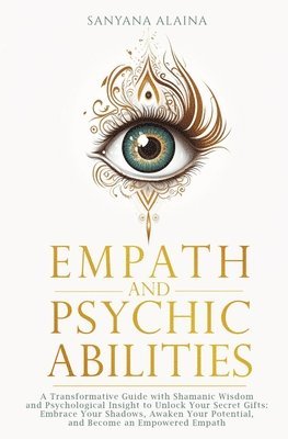 Sanyana Alaina - Empath and Psychic Abilities, Häftad
