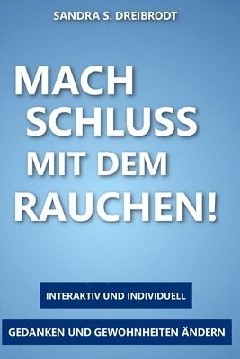 Mach Schluss mit dem Rauchen!