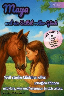 Maya und ein Sattel voller Glück