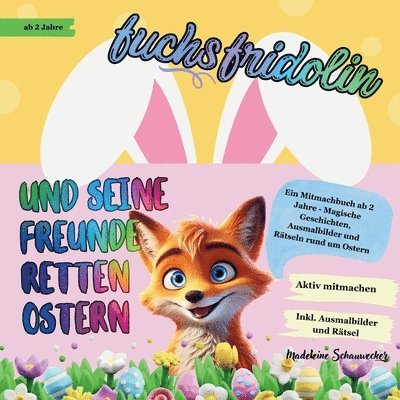 Madeleine Schauwecker - Fuchs Fridolin und seine Freunde retten Ostern, Häftad. Tillgänglighet: Lägg i varukorg