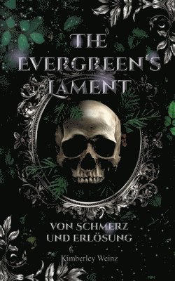 Kimberley Weinz - The Evergreen's Lament, Häftad