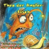 Dinkhauser Gabriele - Theo der Anglerfisch, Kartonnage