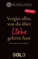 Johanna Maghsoudi, Anja Thom, Philipp Thom - Vergiss alles, was du über Liebe gelernt hast, Inbunden. Tillgänglighet: Lägg i varukorg