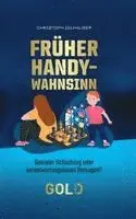 Christoph Iglhauser - Früher Handy-Wahnsinn, Inbunden. Tillgänglighet: Lägg i varukorg