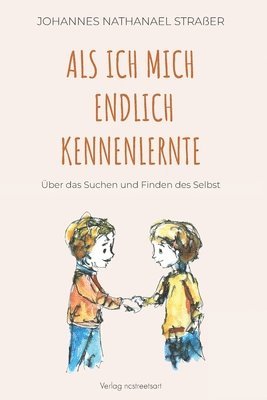 Johannes Nathanael Straßer - Als ich mich endlich kennenlernte, Häftad