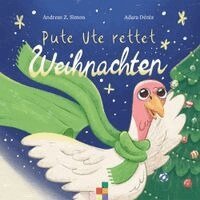 Andreas Z. Simon - Pute Ute rettet Weihnachten, Inbunden