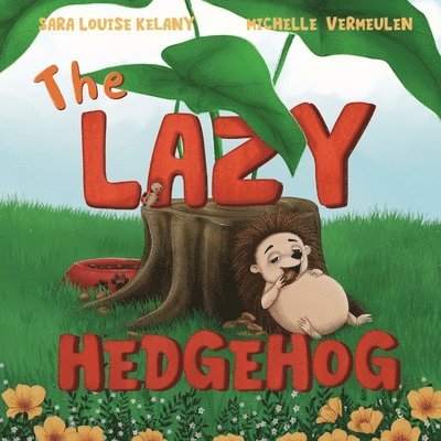 Sara Louise Kelany - Lazy Hedgehog, Häftad. Tillgänglighet: Lägg i varukorg