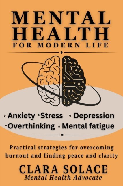 Clara Solace - Mental Health  for Modern Life, E-bok