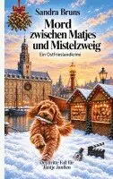Sandra Bruns - Mord zwischen Matjes und Mistelzweig, Häftad. Tillgänglighet: Lägg i varukorg