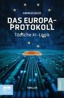 Andreas Geuss - Das Europa-Protokoll Band 1, Häftad. Tillgänglighet: Lägg i varukorg