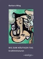 Barbara Ming - Bis zum häutigen Tag, Häftad