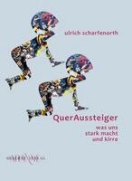 Ulrich Scharfenorth - QuerAussteiger, Häftad