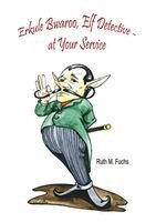Ruth M Fuchs - Erkule Bwaroo, Elf Detective - at Your Service, Häftad