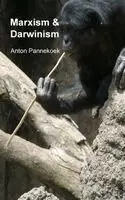 Anton Pannekoek - Marxism and Darwinism, Häftad. Tillgänglighet: Lägg i varukorg