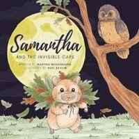 Martha Neugebauer, Jennifer Rees - Samantha and the Invisible Cape, Häftad. Tillgänglighet: Lägg i varukorg