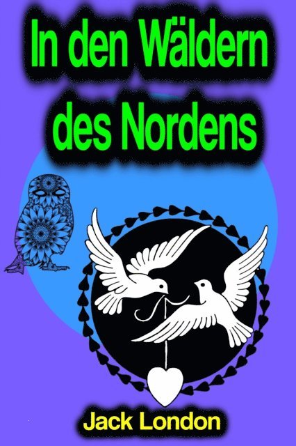 Jack London - In den Wäldern des Nordens, E-bok