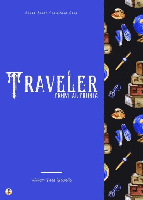 William Dean Howells - Traveler from Altruria, E-bok