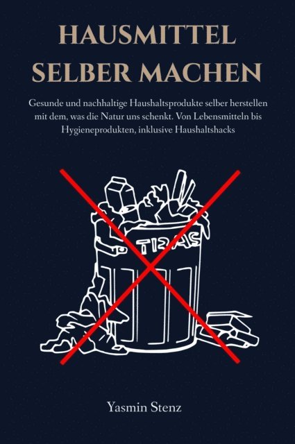 Yasmin Stenz - Hausmittel selber machen, E-bok. Tillgänglighet: Lägg i varukorg
