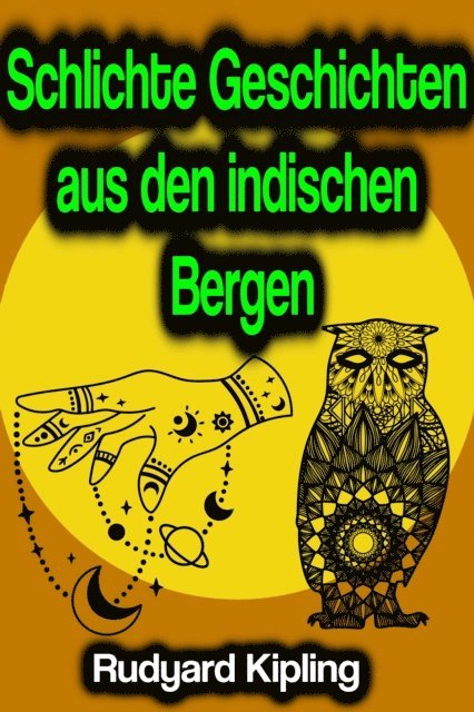 Rudyard Kipling - Schlichte Geschichten aus den indischen Bergen, E-bok