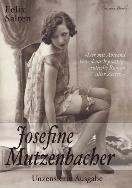Felix Salten - Josefine Mutzenbacher - Unzensierte Ausgabe, E-bok