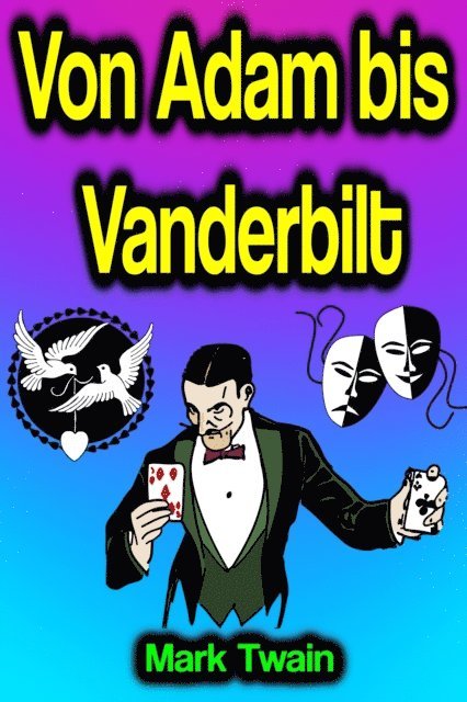 Mark Twain - Von Adam bis Vanderbilt, E-bok