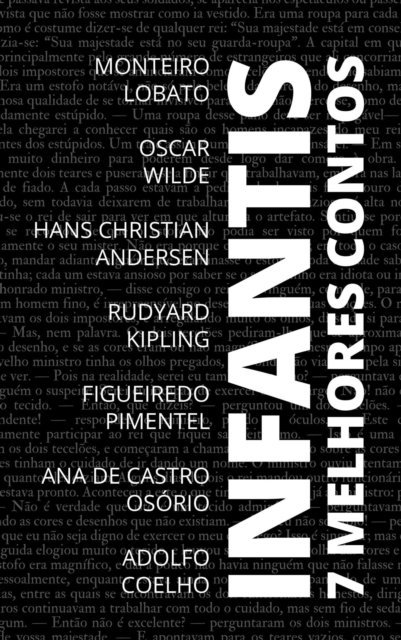 August Nemo, Figueiredo Pimentel, Adolfo Coelho, Ana de Castro Osorio, Monteiro Lobato, Oscar Wilde, Hans Christian Andersen, Rudyard Kipling - 7 Melhores Contos - Infantis, E-bok