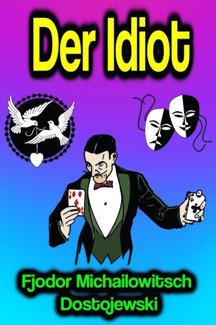 Fjodor Michailowitsch Dostojewski - Der Idiot, E-bok