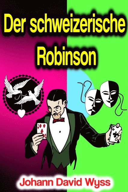 Johann David Wyss - Der schweizerische Robinson, E-bok