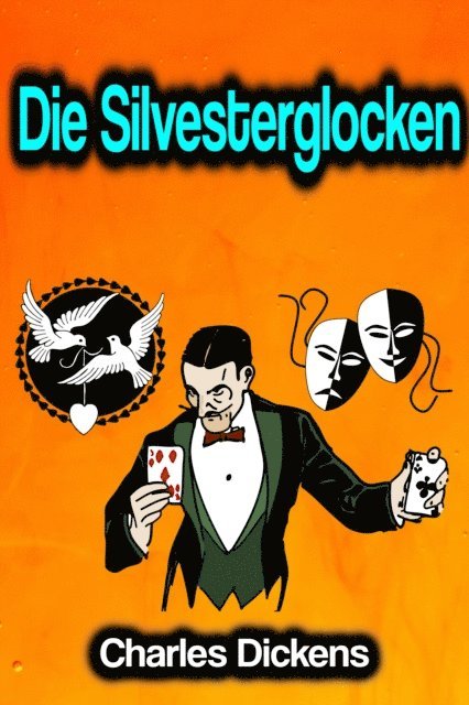 Charles Dickens - Die Silvesterglocken, E-bok