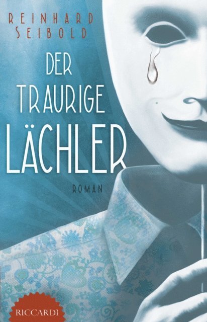 Reinhard Seibold - Der traurige Lächler, E-bok