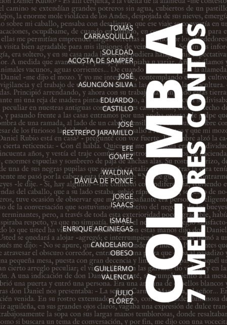 Julio Florez, Guillermo Valencia, Candelario Obeso, Ismael Enrique Arciniegas, Jorge Isaacs, Waldina Davila de Ponce, Efe Gomez, Jose Restrepo Jaramillo, Eduardo Castillo, Jose Asuncion Silva, Tomas Carrasquilla, Soledad Acosta de Samper - 7 mejores cuentos - Colombia, E-bok