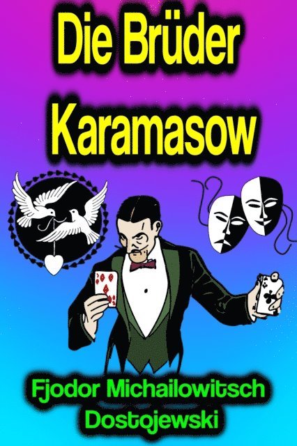 Fjodor Michailowitsch Dostojewski - Die Brüder Karamasow, E-bok