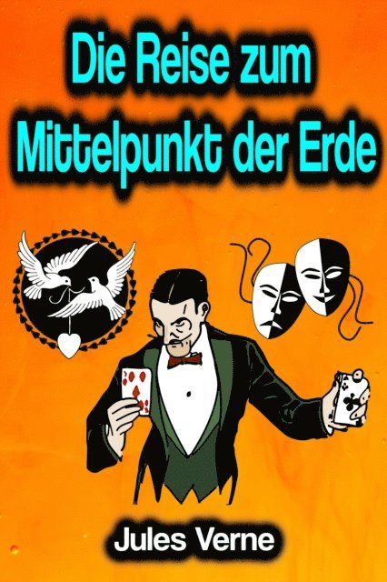 Jules Verne - Die Reise zum Mittelpunkt der Erde, E-bok