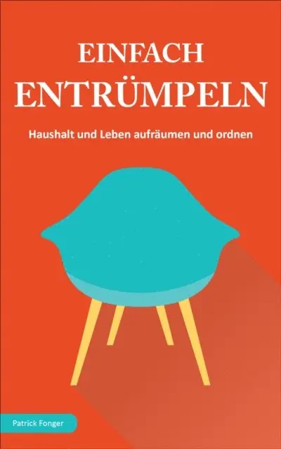 Patrick Fonger - Einfach entrumpeln, E-bok. Tillgänglighet: Lägg i varukorg